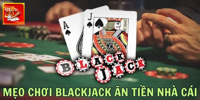 Lời khuyên quan trọng khi cược Blackjack