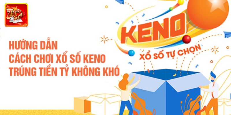 Cách chơi xổ số Keno đơn giản cho newbie